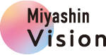 Miyashin Vision
